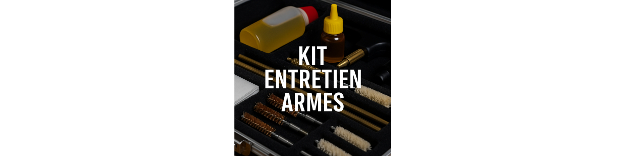 Kit Entretien Armes – Nettoyage Complet et Lubrification