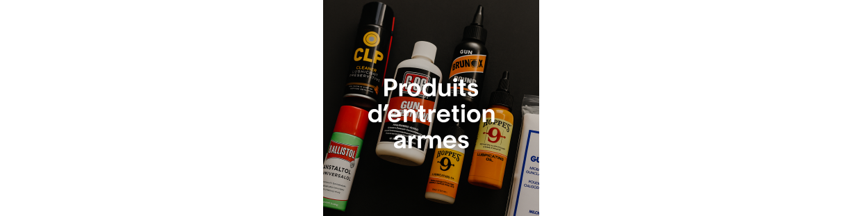 Produits Entretien Armes – Huiles, Solvants, Graisses et Aérosols
