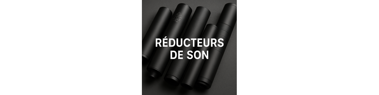 Réducteurs de Son – Modérateurs Catégorie C – Tir et Chasse